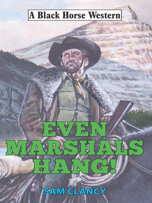 cover image of Even Marshals Hang!